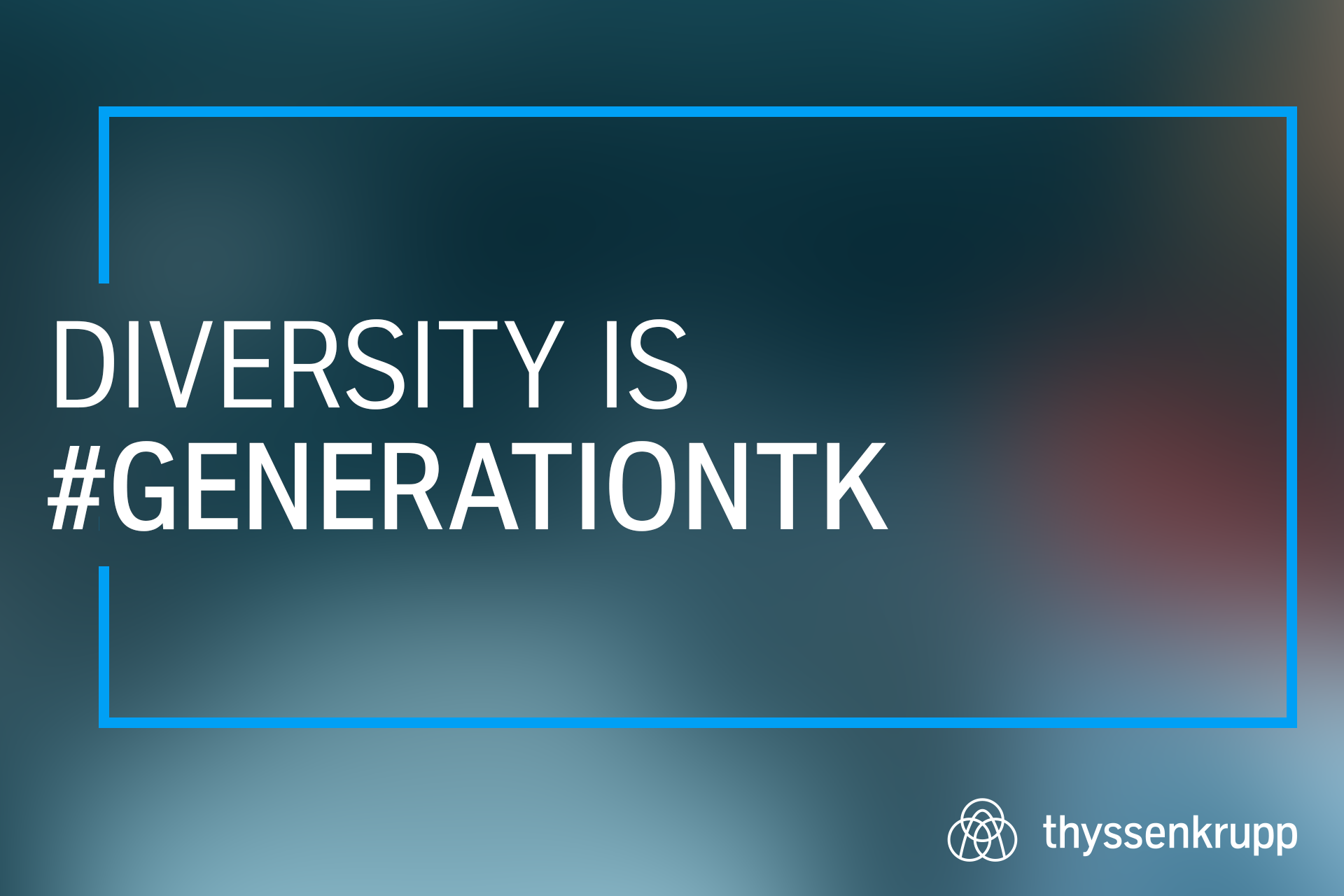 Banner mit Schriftzug "DIVERSITY IS #GENERATIONTK" mir tk-blue Rahmen und thyssenkrupp Logo