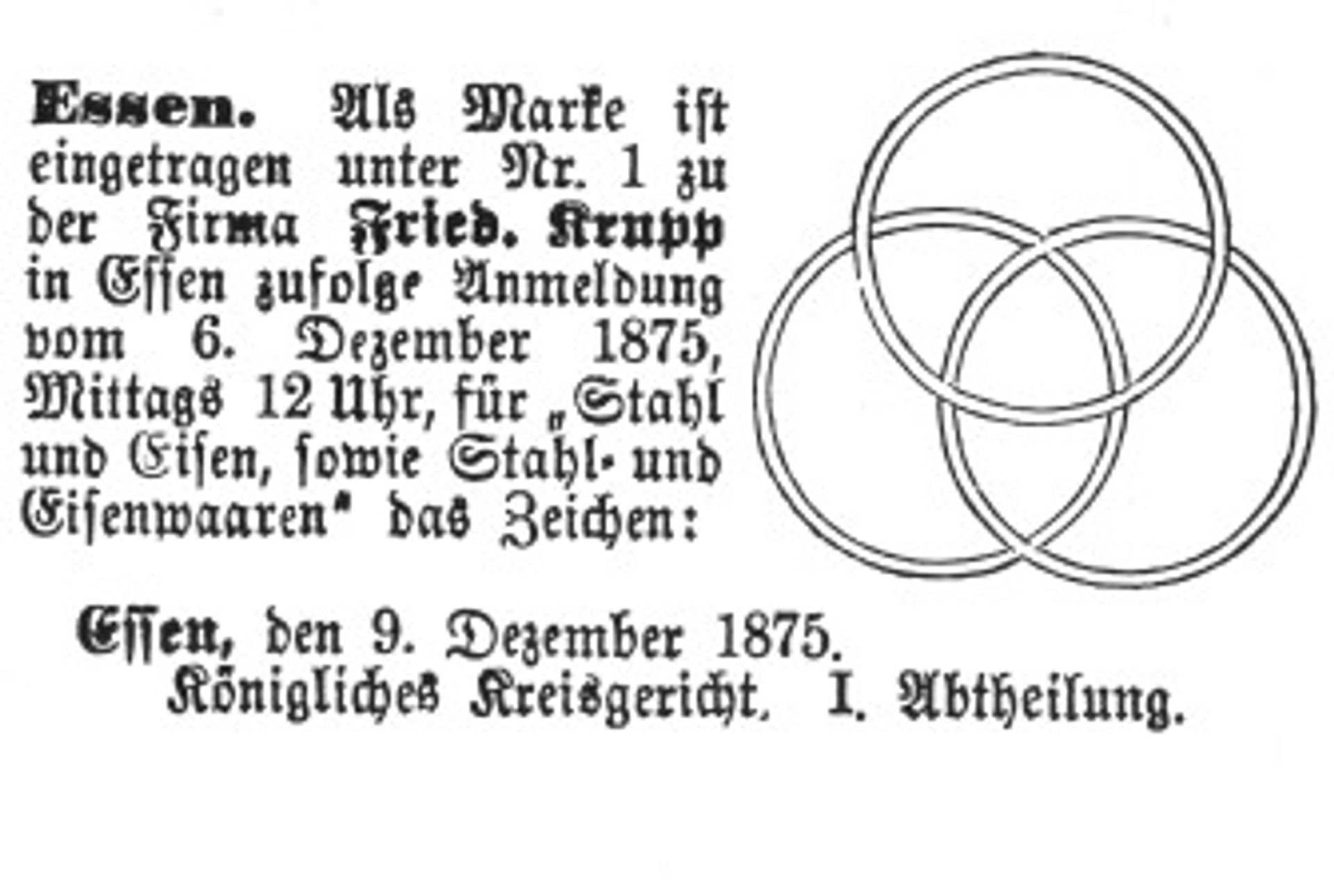 Gedruckte Bekanntmachung von 1875: Eintragung des Dreiringzeichens als Marke Nr. 1 der Firma Fried. Krupp beim Königlichen Kreisgericht Essen.