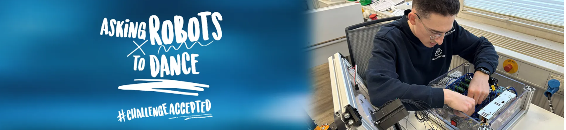 Trainee works with cables, "Asking robots to dance: #CHALLENGEACCEPTED"