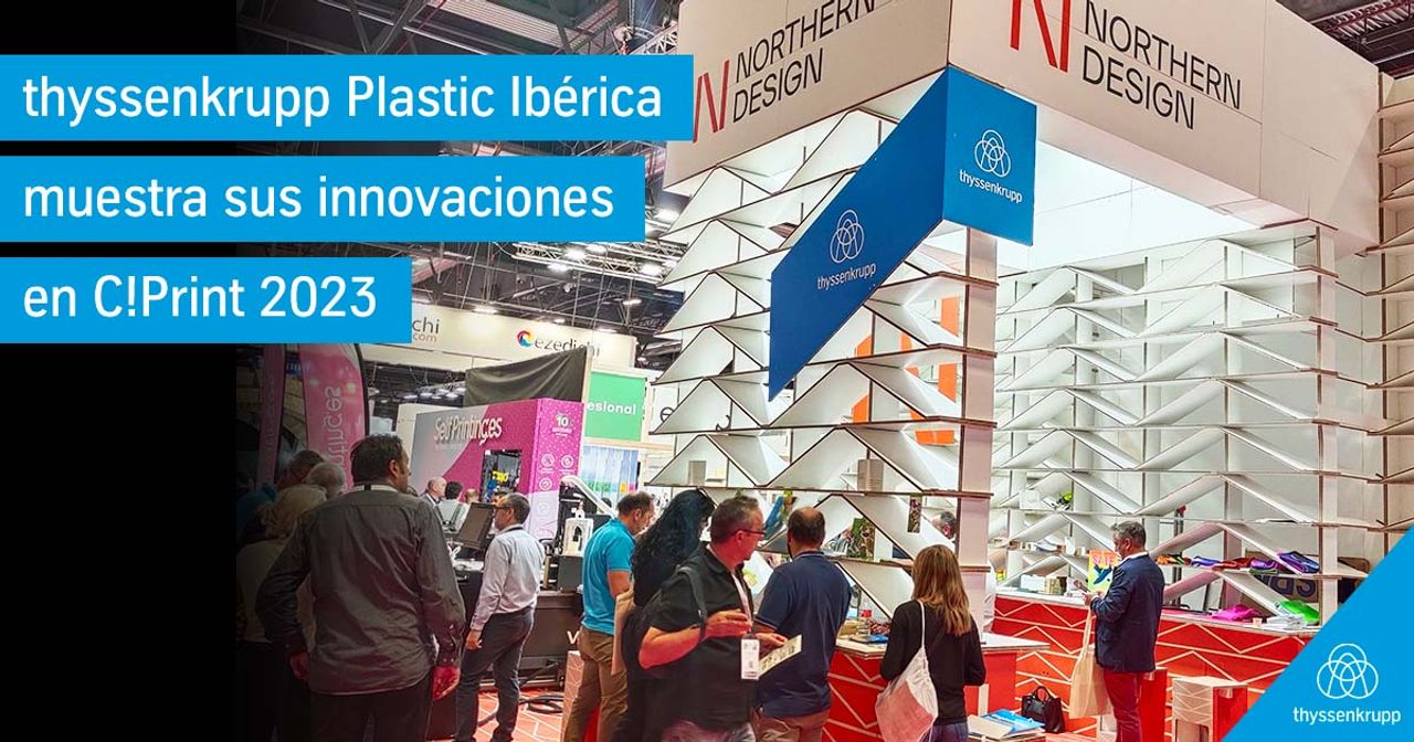thyssenkrupp Plastic Ibérica muestra sus innovaciones en C!Print 2023
