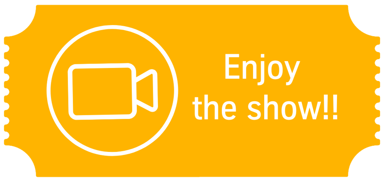 Cinema ticket "Enjoy the show!"