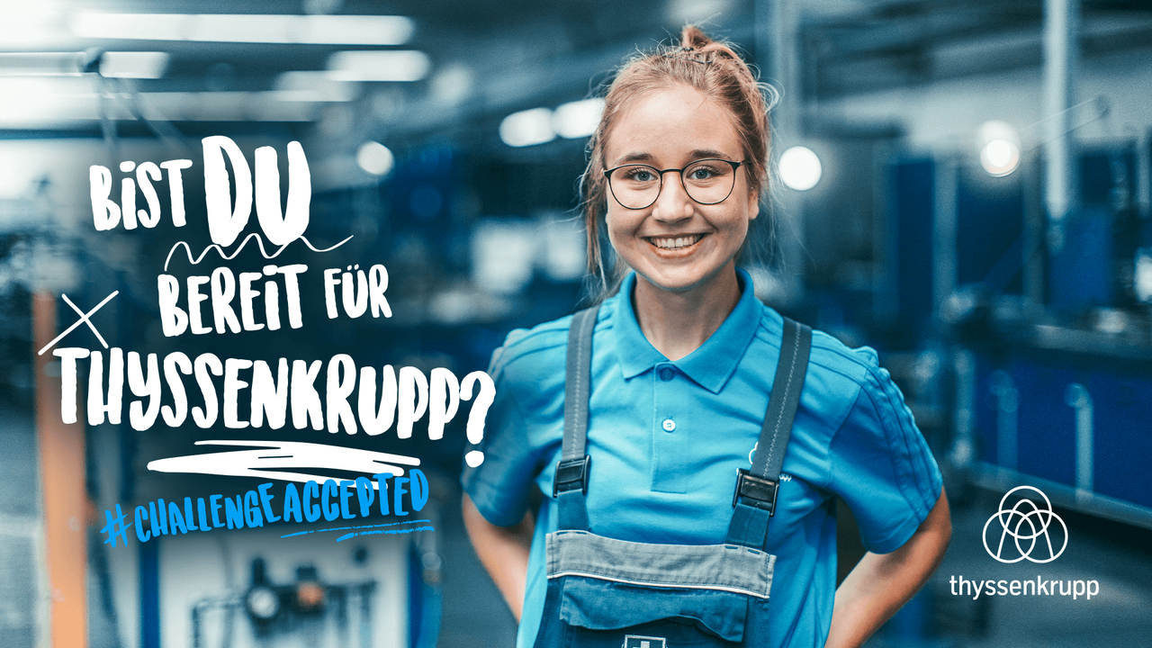 Porträt von Studentin mit Schriftzug „Bist du bereit für thyssenkrupp?“ und # challenge accepted 